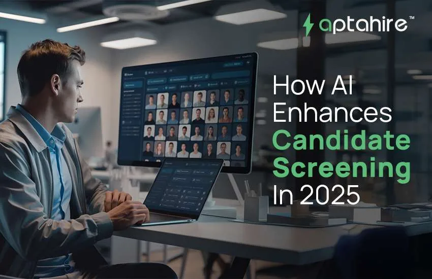 AI in Candidate Screening: Smarter Hiring in 2025
