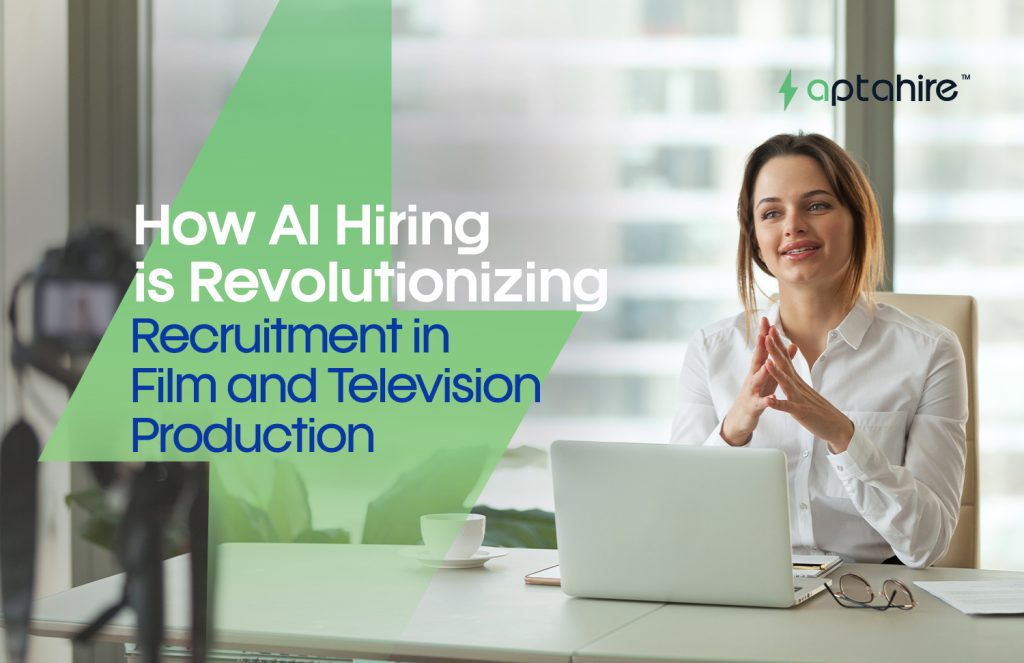 How AI Hiring is Revolutionizing Recruitment in Film and Television Production