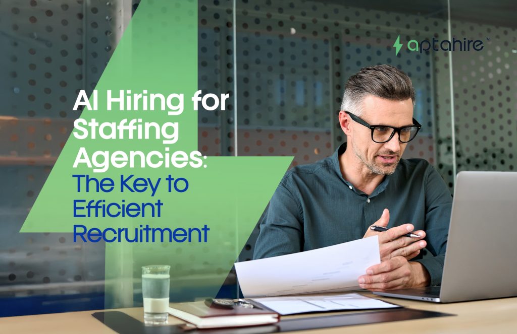AI Hiring for Staffing Agencies: The Key to Efficient Recruitment
