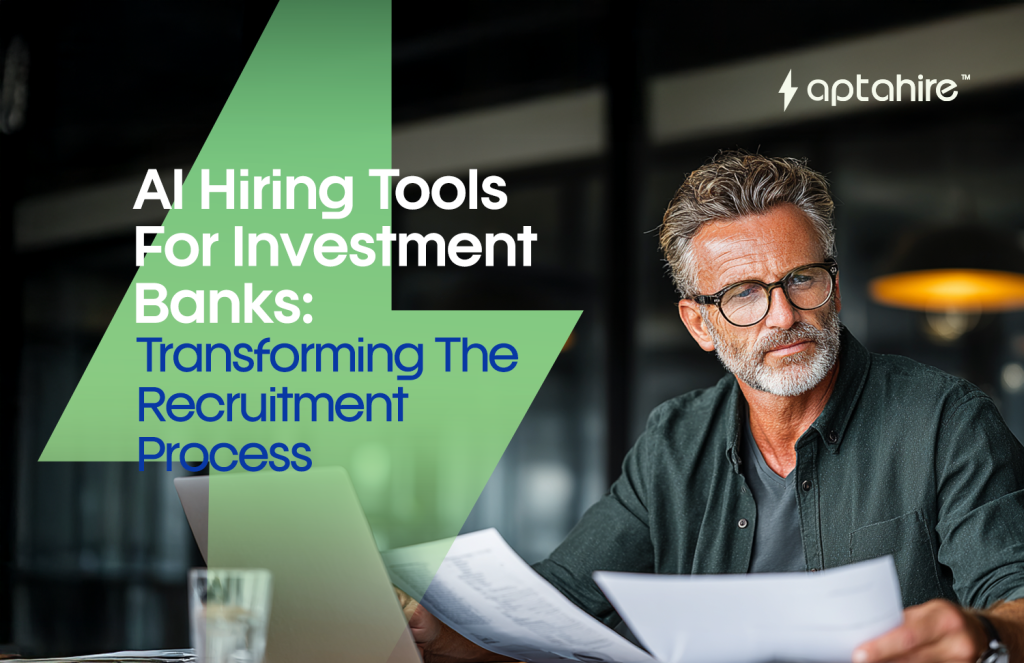 AI Hiring Tools for Investment Banks: Transforming the Recruitment Process