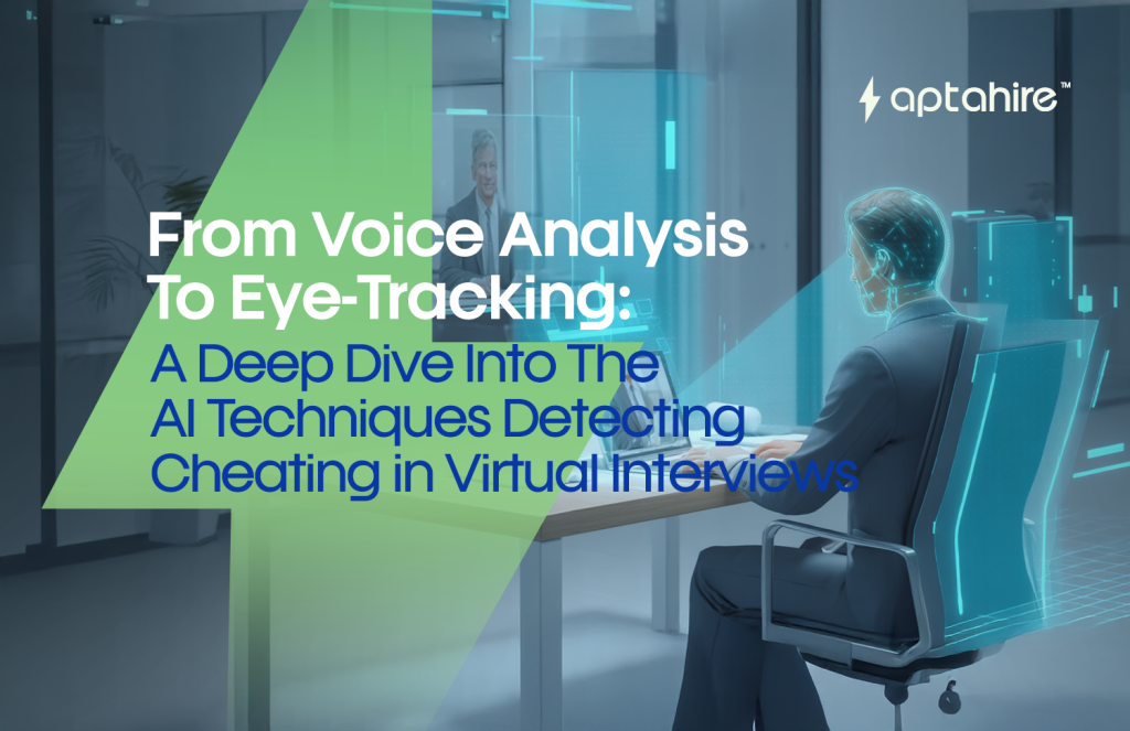 From Voice Analysis to Eye-Tracking: A Deep Dive into the AI Techniques Detecting Cheating in Virtual Interviews