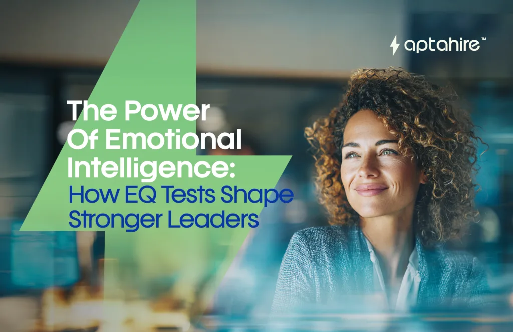 The Power of Emotional Intelligence: How EQ Tests Shape Stronger Leaders