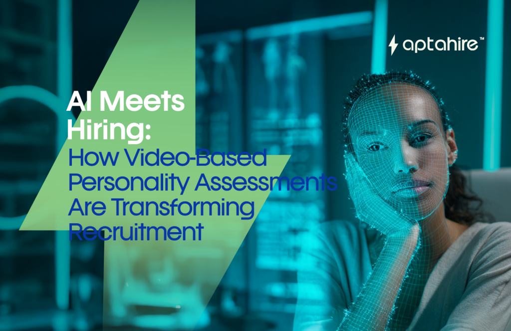 AI Meets Hiring: How Video-Based Personality Assessments Are Transforming Recruitment