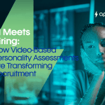 AI Meets Hiring: How Video-Based Personality Assessments Are Transforming Recruitment 