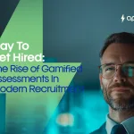 Play to Get Hired: The Rise of Gamified Assessments in Modern Recruitment 