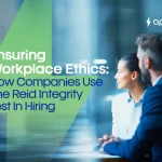 Ensuring Workplace Ethics: How Companies Use the Reid Integrity Test in Hiring
