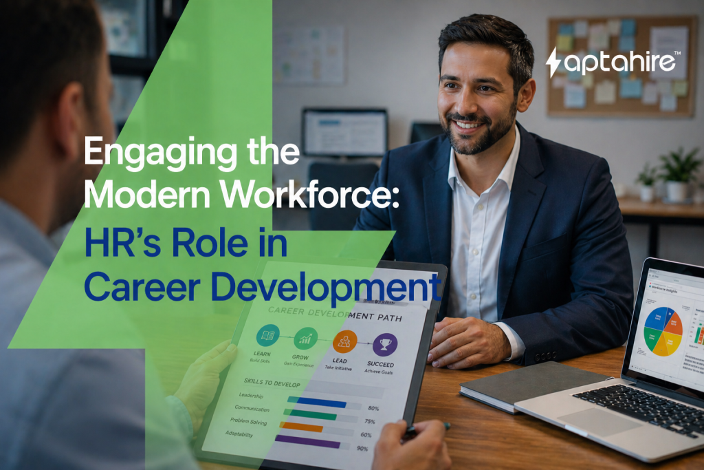 "Engaging the Modern Workforce: HR’s Role in Career Development"